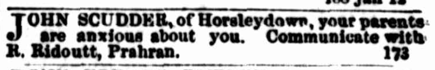 A vintage newspaper announcement addressed to John Scudder from Horsleydown, stating that his parents are anxious about him and encouraging him to communicate with R. Ridoutt in Prahran.