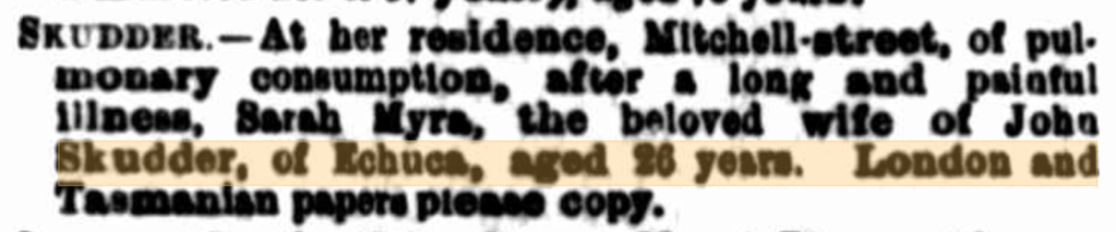 Obituary notice for Sarah Myra Skudder, aged 26, wife of John Skudder, who passed away at her residence in Echuca.